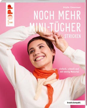 Noch mehr Mini-Tücher stricken  (kreativ.kompakt.)