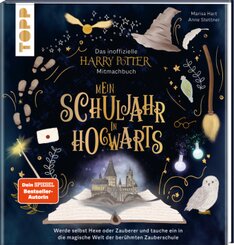 Das inoffizielle Harry-Potter-Mitmachbuch - Mein Schuljahr in Hogwarts