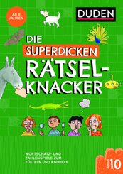 Die superdicken Rätselknacker - ab 8 Jahren (Band 10)