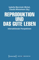 Reproduktion und das gute Leben