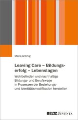 Leaving Care - Bildungserfolg - Lebenslagen