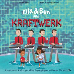 Ella & Ben und Kraftwerk - Von geheimen Studios, perfekten Doppelgängern und fernen Sternen