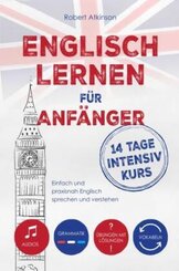 Englisch lernen für Anfänger: 14 Tage Intensivkurs