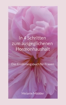 In 4 Schritten zum ausgeglichenen Hormonhaushalt