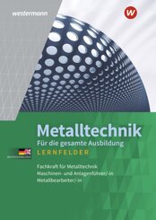 Metalltechnik für die gesamte Ausbildung