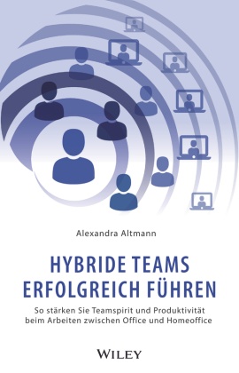 Hybride Teams erfolgreich führen