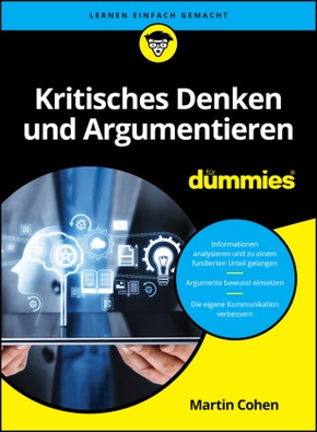 Kritisches Denken und Argumentieren für Dummies