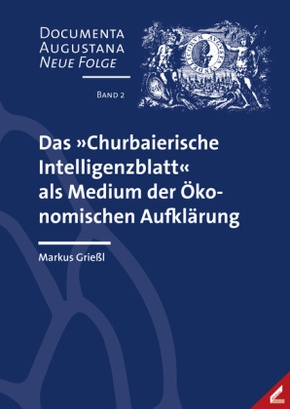 Das »Churbaierische Intelligenzblatt« als Medium der Ökonomischen Aufklärung