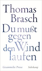 »Du mußt gegen den Wind laufen«