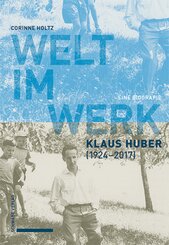 Welt im Werk. Klaus Huber (1924-2017)