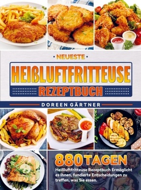 Neueste Heißluftfritteuse Rezeptbuch