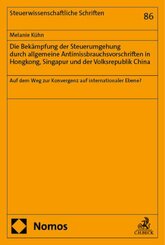 Die Bekämpfung der Steuerumgehung durch allgemeine Antimissbrauchsvorschriften in Hongkong, Singapur und der Volksrepubl