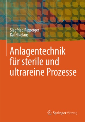 Anlagentechnik für sterile und ultrareine Prozesse