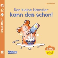 Baby Pixi (unkaputtbar) 151: Der kleine Hamster kann das schon!