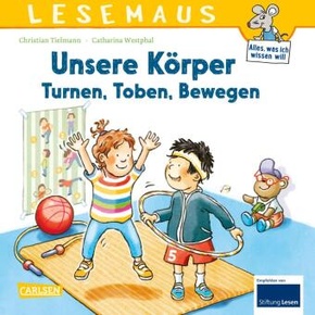 LESEMAUS: Unsere Körper ? Turnen, Toben, Bewegen