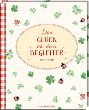 Das Glück ist dein Begleiter