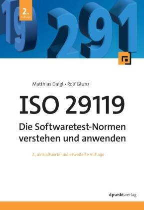 ISO 29119 - Die Softwaretest-Normen verstehen und anwenden