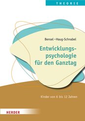 Entwicklungspsychologie für den Ganztag