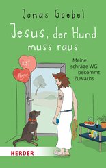 Jesus, der Hund muss raus