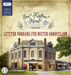 Tee? Kaffee? Mord! - Letzter Vorhang für Mister Goodfellow, 1 Audio-CD, 1 MP3