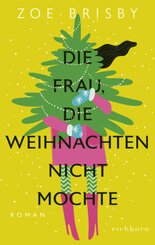 Die Frau, die Weihnachten nicht mochte