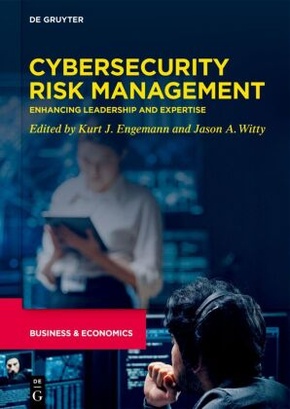 Developments in Managing and Exploiting Risk: Cybersecurity Risk Management