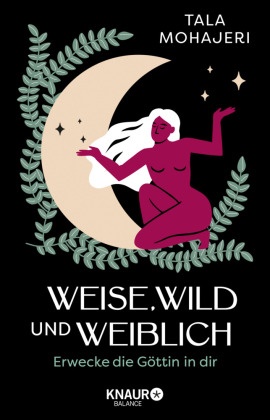 Weise, wild und weiblich