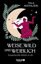 Weise, wild und weiblich