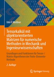 Tensorkalkül mit objektorientierten Matrizen für numerische Methoden in Mechanik und Ingenieurwissenschaften
