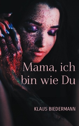 Mama, ich bin wie Du