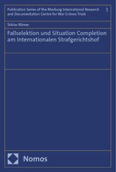 Fallselektion und Situation Completion am Internationalen Strafgerichtshof