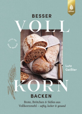 Besser Vollkorn backen