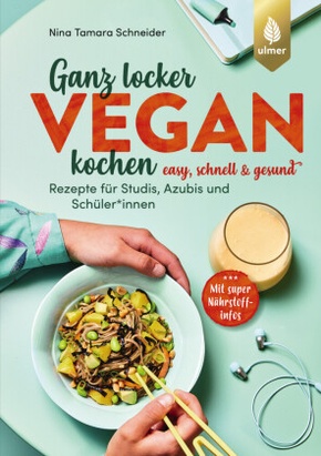 Ganz locker vegan kochen