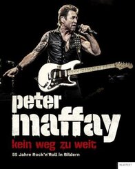 Peter Maffay. Kein Weg zu weit.