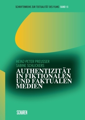 Authentizität in fiktionalen und faktualen Medien