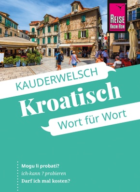 Reise Know-How Sprachführer  Kroatisch - Wort für Wort