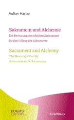 Harlan,Sakrament und Alchemie / Sacrament and Alchemy