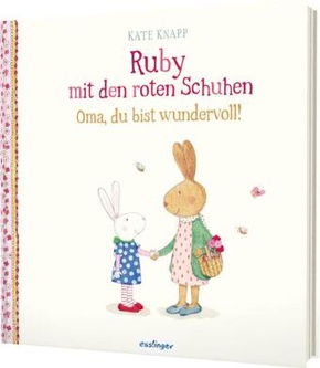 Ruby mit den roten Schuhen 2: Oma, du bist wundervoll!