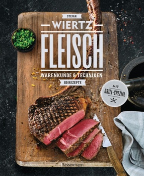 Fleisch. 80 Rezepte. Warenkunde & Techniken. Mit Grill-Spezial