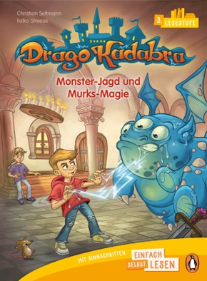 Penguin JUNIOR - Einfach selbst lesen: Drago Kadabra. Monster-Jagd und Murks-Magie (Lesestufe 3)