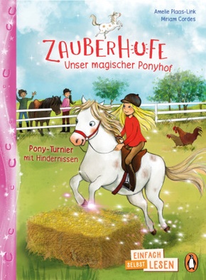 Penguin JUNIOR - Einfach selbst lesen: Zauberhufe - Unser magischer Ponyhof - Pony-Turnier mit Hindernissen