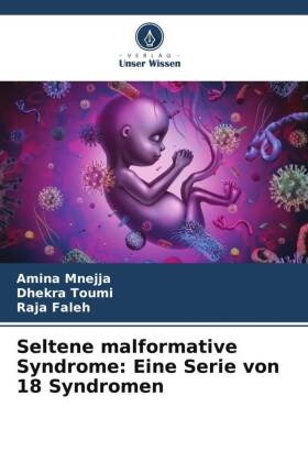 Seltene malformative Syndrome: Eine Serie von 18 Syndromen