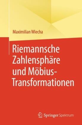 Riemannsche Zahlensphäre und Möbius-Transformationen