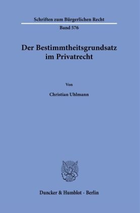 Der Bestimmtheitsgrundsatz im Privatrecht