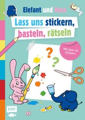 Die Sendung mit dem Elefanten - Lass uns stickern, basteln, rätseln