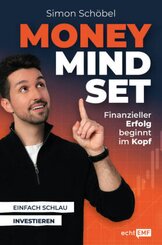 Money Mindset. Finanzieller Erfolg beginnt im Kopf