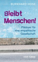 Bleibt Menschen!