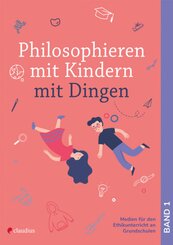 Philosophieren mit Kindern mit Dingen