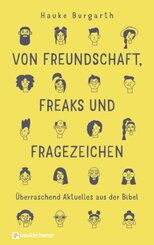 Von Freundschaft, Freaks und Fragezeichen