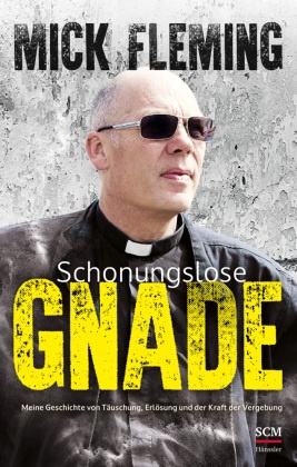 Schonungslose Gnade